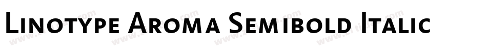 Linotype Aroma Semibold Italic字体转换